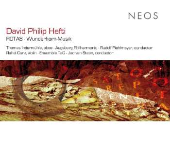 Album David Philip Hefti: Rotas · Wunderhorn-Musik