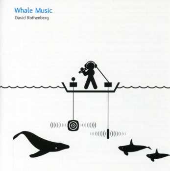 Album David Rothenberg: Whale Music