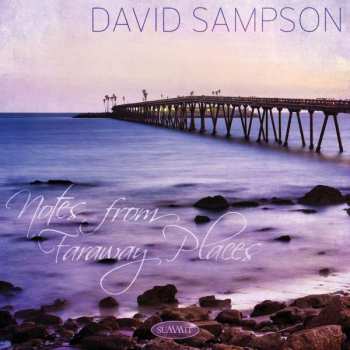 Album David Sampson: Notes From Faraway Places