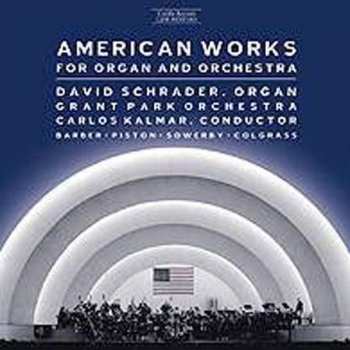 David Schrader: American Works For Organ And Orchestra