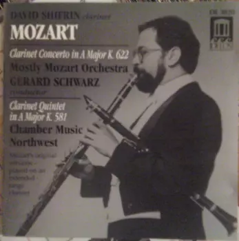 Clarinet Concerto In A Major K. 622 / Clarinet Quintet In A Major K. 581