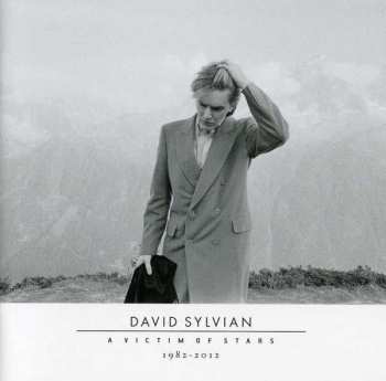 Album David Sylvian: A Victim Of Stars 1982 - 2012