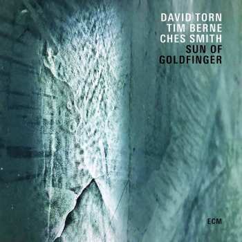 CD David Torn: Sun Of Goldfinger