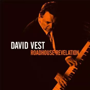 David Vest: Roadhouse Revelation