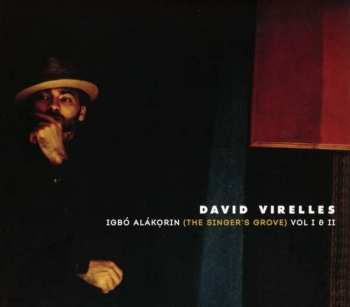 Album David Virelles: Igbó Alákọrin (The Singer's Grove) Vol I & II
