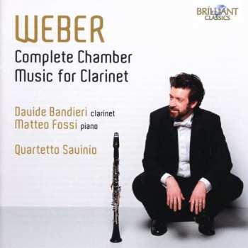 Album Davide / Matteo Bandieri: Weber: Complete Chamber Music For Clarinet