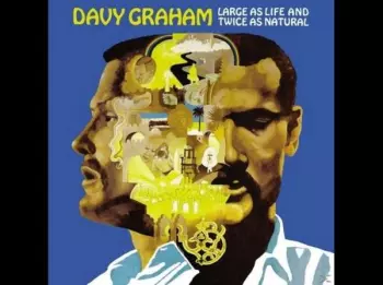 Davy Graham: Large As Life And Twice As Natural