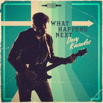 CD Davy Knowles: What Happens Next DIGI 97756