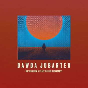 Album Dawda Jobareth: Do You Know A Place Called Flekkeroy?