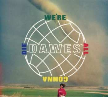 CD Dawes: We're All Gonna Die 39793