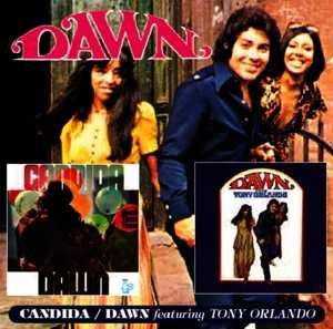 Dawn: Candida/Dawn Featuring Tony Orlando