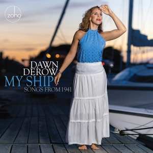 Album Dawn Derow: My Ship: Songs From 1941