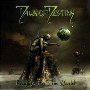 Album Dawn Of Destiny: Praying To The World
