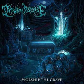 LP Dawn Of Disease: Worship The Grave 420987