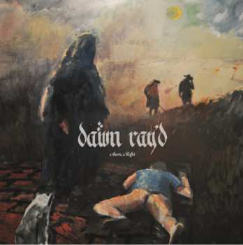 Album Dawn Ray'd: A Thorn, A Blight