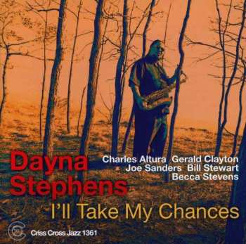 Album Dayna Stephens: I'll Take My Chances