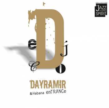 Album Dayramir & Habana Entrance: Dayramir & Habana Entrance