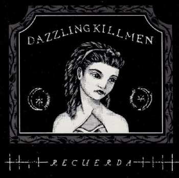 Album Dazzling Killmen: Recuerda