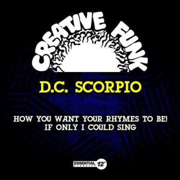 Album D.C. Scorpio: How You Want Your Rhymes To Be!