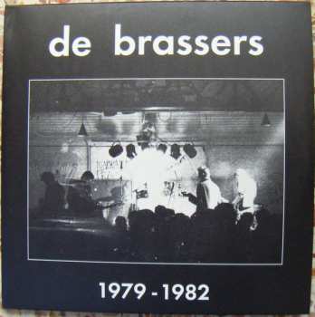 2LP De Brassers: 1979 - 1982 CLR | LTD 532156