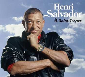 Album Henri Salvador: De Cannes À Saint-Tropez Avec Henri Salvador