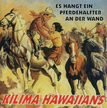 Album De Kilima Hawaiians: Es Hangt Ein Pferdehalfter An Der Wand