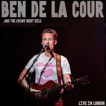 Album De La Cour,ben: And The Crowd Went Mild