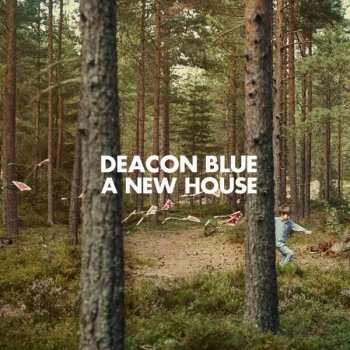 Album Deacon Blue: A New House