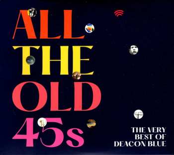 Album Deacon Blue: All The Old 45s - The Very Best Of Deacon Blue