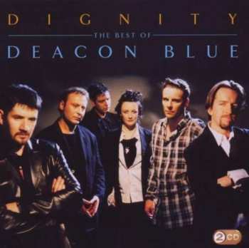 2CD Deacon Blue: Dignity - The Best Of Deacon Blue 480067