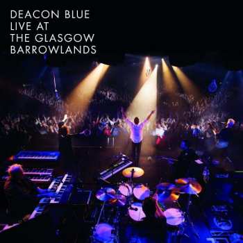 Album Deacon Blue: Live At The Glasgow Barrowlands