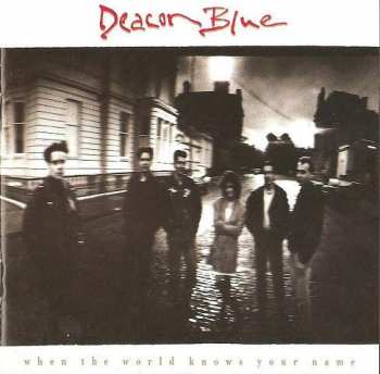 Album Deacon Blue: When The World Knows Your Name