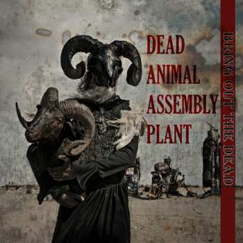Album Dead Animal Assembly Plant: Bring Out The Dead