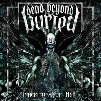 Album Dead Beyond Buried: Inheritors Of Hell