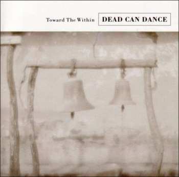 CD Dead Can Dance: Toward The Within 37068