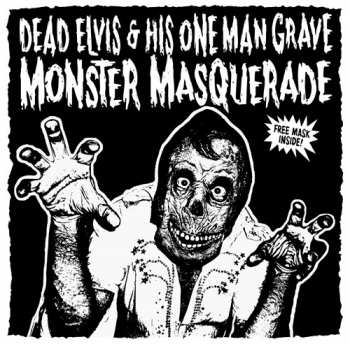 Album Dead Elvis & His One Man Grave: Monster Masquerade