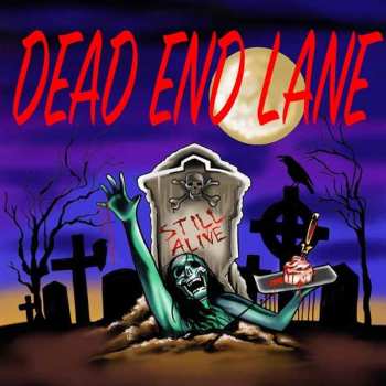 Album Dead End Lane: Still Alive