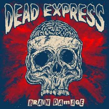 Album Dead Express: Brain Damage