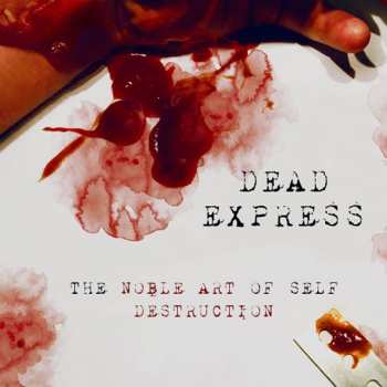 LP Dead Express: The Noble Art Of Self Destruction 128170