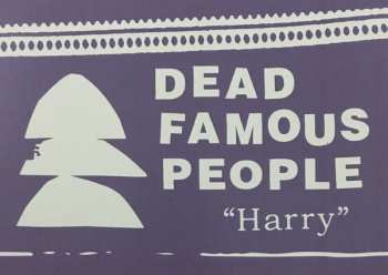 LP Dead Famous People: Harry 69983