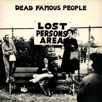 Album Dead Famous People: Lost Persons Area
