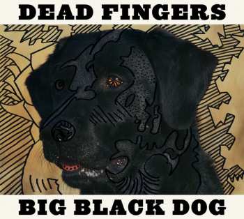 Album Dead Fingers: Big Black Dog