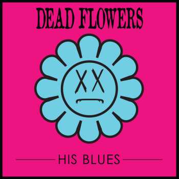 Album Dead Flowers: His Blues