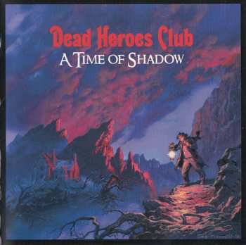 Album Dead Heroes Club: A Time Of Shadow