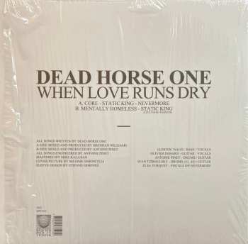 LP Dead Horse One: When Love Runs Dry CLR | LTD 516729