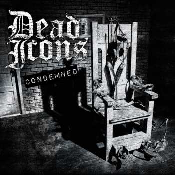 Album Dead Icons: Condemned