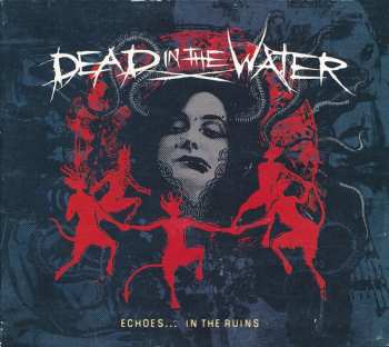 Album Dead In The Water: Echoes... In The Ruins