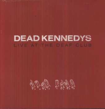 Album Dead Kennedys: Live At The Deaf Club