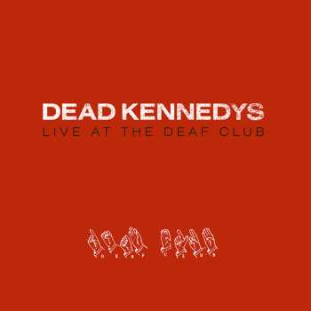 LP Dead Kennedys: Live At The Deaf Club 461167