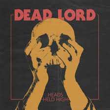 Album Dead Lord: Heads Held High